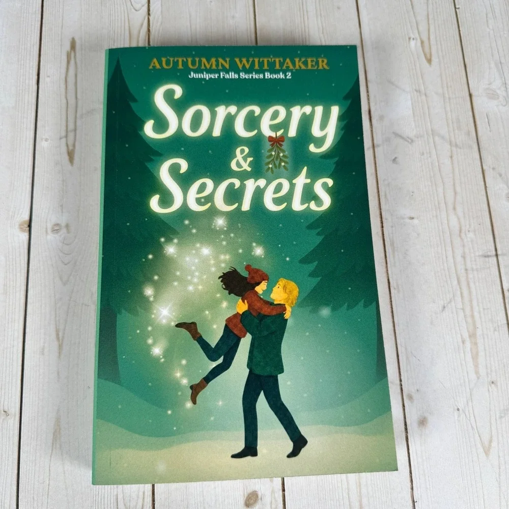 Sorcery & Secrets Autumn Whittaker 2025 Juniper Falls Book 2 Fantasy‎ Romance